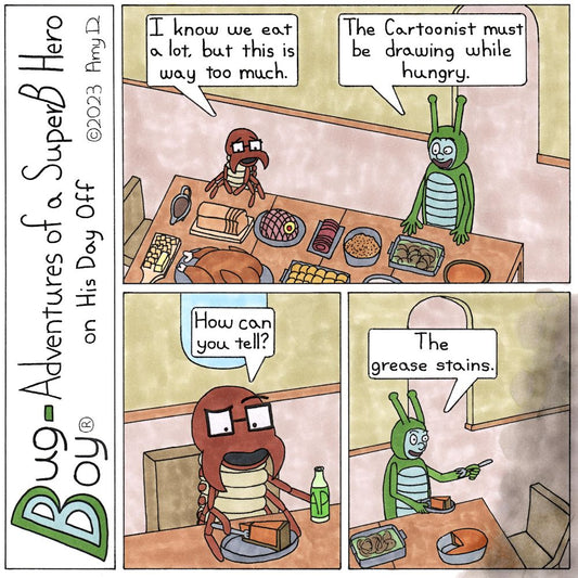 Bug Boy®-Adventures of a SuperB Hero on His Day Off - Grease ©2023 Amy D / 1st Panel- Bug Boy & Seymour standing in front of the kitchen table. It’s extended with 2 table leaves and is completely covered with classic Thanksgiving dishes. Seymour: I...