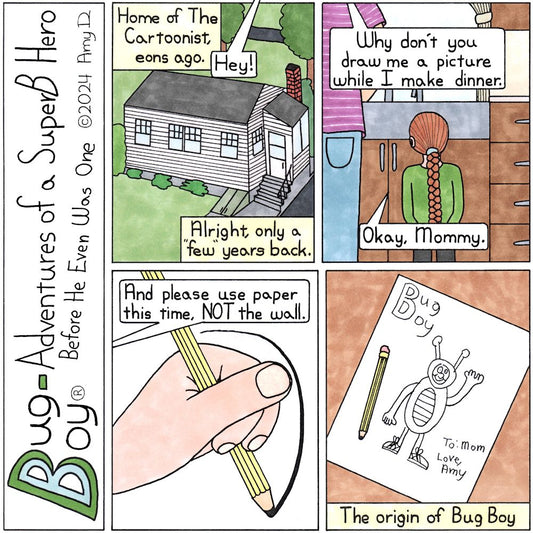 Bug Boy®-Adventures of a SuperB Hero Before He Even Was One - Mother’s Day ©2024 Amy D / 1st Panel- The back side of a house. There are bushes surrounding it. A door comes off the side towards the driveway. Narrator: