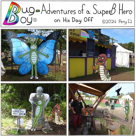 Bug Boy®-Adventures of a SuperB Hero on His Day Off Ren Faire - ©2024 Amy D / A real world outing! Our heroes are drawn into photographs. 1st Panel- Bug Boy standing in front of giant butterfly wings with his arms out. The sign above reads Renaissance