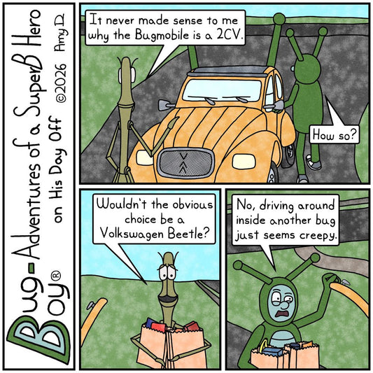 Bug Boy®-Adventures of a SuperB Hero on His Day Off / 2CV > Beetle ©2026 Amy D / First Panel- Bug Boy and Will are in the driveway walking away from the camera