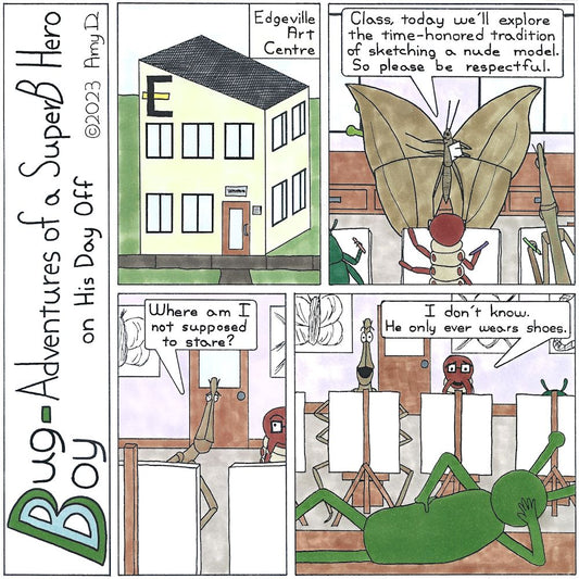 Bug Boy®-Adventures of a SuperB Hero on His Day Off - Art Class ©2022 Amy D 1st Panel- A 2 story building with a skillion and a giant E on the side. Narration box: Edgeville Art Centre 2nd Panel- A dead leaf butterfly is instructing an art class while...