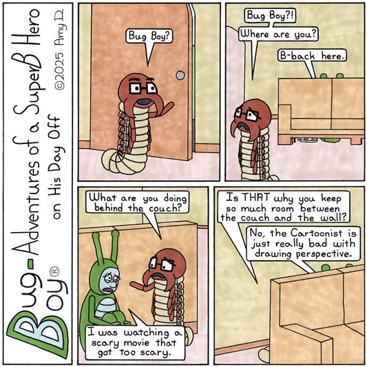 Bug Boy®-Adventures of a SuperB Hero on His Day Off / Behind the Brown Couch ©2025 Amy D / First Panel- Seymour just inside the door of the Bug Bungalow. One...