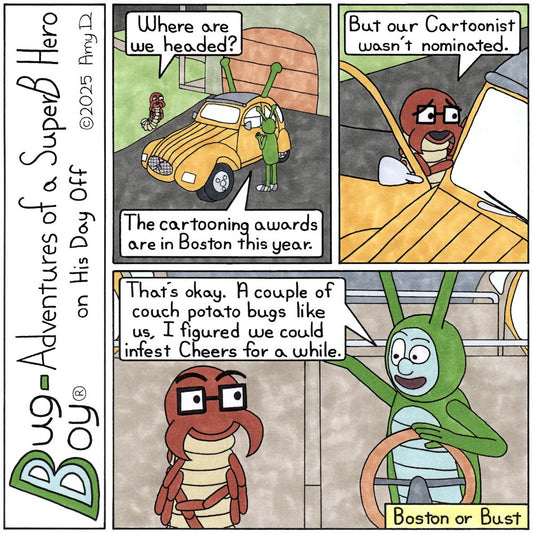 Bug Boy®-Adventures of a SuperB Hero on His Day Off / Boston or Bust ©2025 Amy D / First Panel- Bug Boy &amp; Seymour walking towards the Bug Mobile which is...