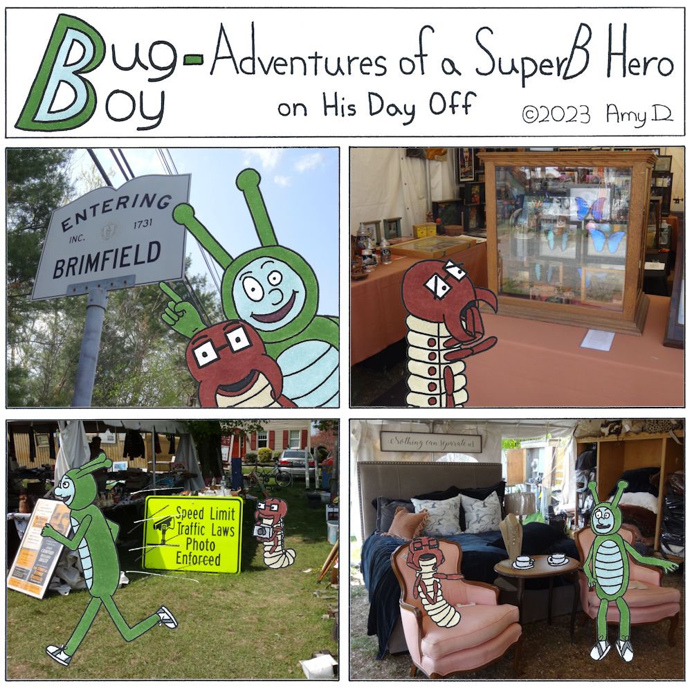 Bug Boy-Adventures of a SuperB Hero on His Day Off - Brimfield ©2023 Amy D / 1st Panel- Seymour taking a selfie with Bug Boy who is pointing to a sign that reads “Entering Brimfield”. 2nd Panel- Bug Boy Running Past us while Seymour is holding a camera...