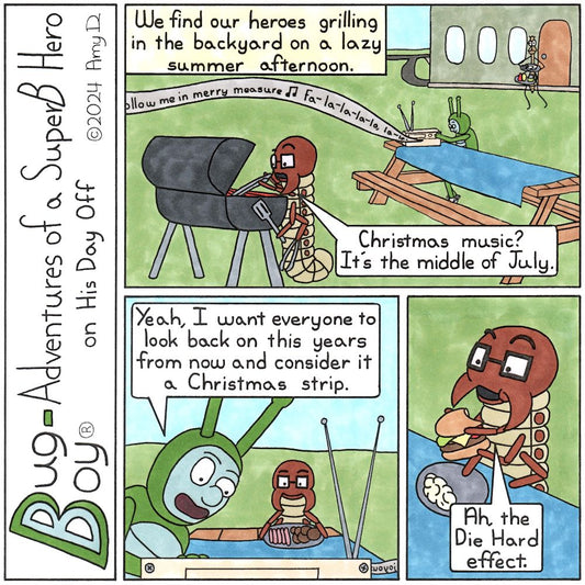 Bug Boy®-Adventures of a SuperB Hero on His Day Off / Christmas in July ©2024 Amy D / 1st Panel- The backyard of the Bug Bungalow. Seymour is in the foreground cooking something on the grill. Bug Boy is in the middle-ground at the picnic table, playing...