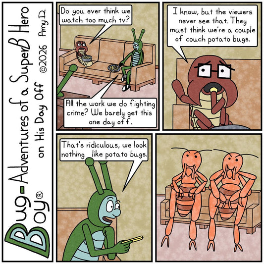 Bug Boy®-Adventures of a SuperB Hero on His Day Off / Couch Potato Bugs ©2026 Amy D / First Panel- Bug Boy & Seymour Sitting on the sofa in the Bug Bungalow,...