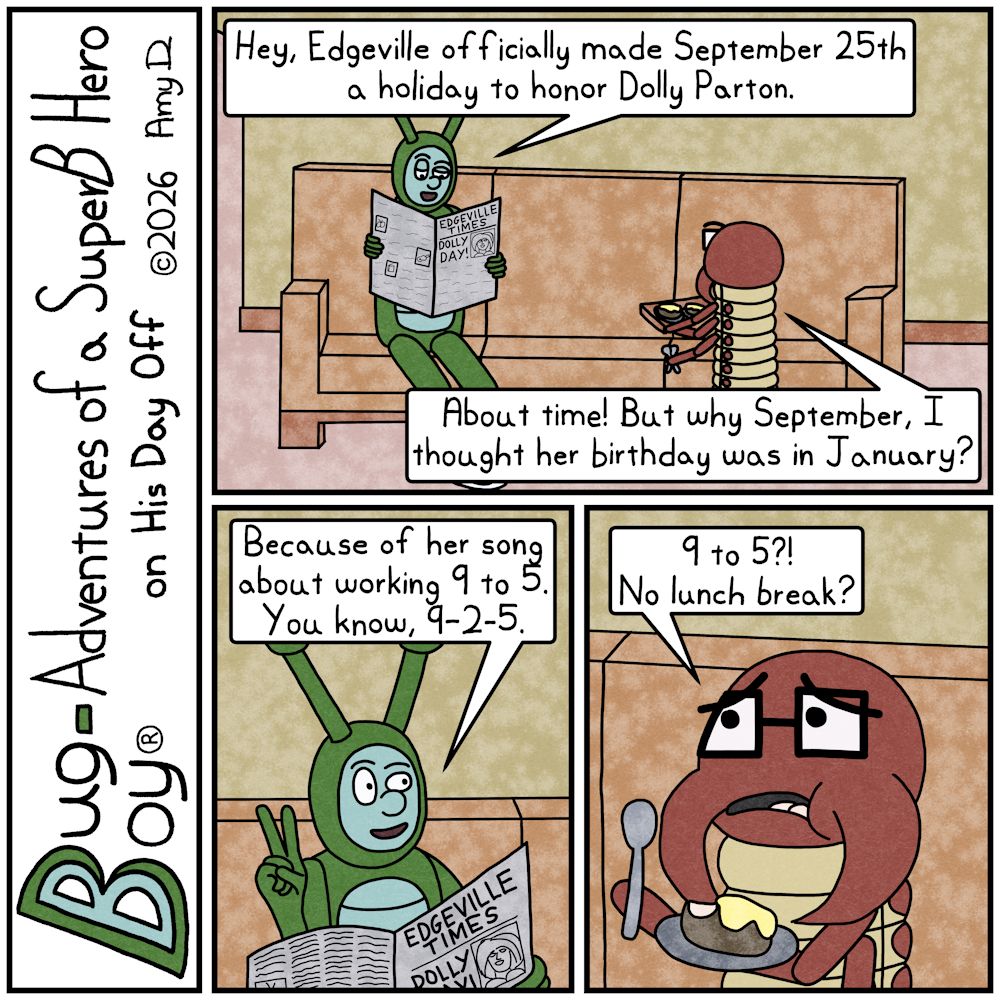 Bug Boy®-Adventures of a SuperB Hero on His Day Off / Dolly ©2026 Amy D / First Panel- Bug Boy sitting on the sofa in the Bug Bungalow, he’s reading the...