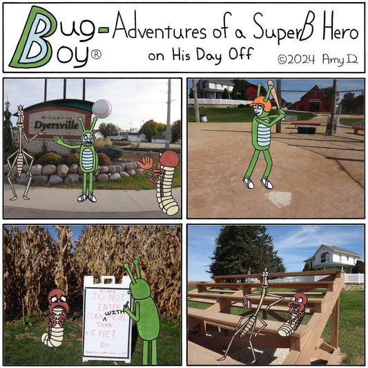 Bug Boy®-Adventures of a SuperB Hero on His Day Off / Dyersville ©2024 Amy D / First Panel- Bug Boy, Seymour, and Will out in the real world, standing in front of a giant sign that reads “Welcome to Dyersville”. On top of the sign is what looks like...