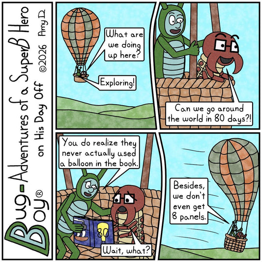 Bug Boy®-Adventures of a SuperB Hero on His Day Off / Ballooning ©2026 Amy D / First Panel- We open on a hot air balloon flying in the sky on a beautiful day...