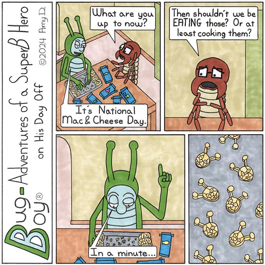 Bug Boy®-Adventures of a SuperB Hero on His Day Off / Mac & Cheese ©2024 Amy D / 1st Panel- Bug Boy is sitting at the kitchen table with a bunch of boxes of animal shaped macaroni & cheese laid out on a baking sheet. He seems to be...