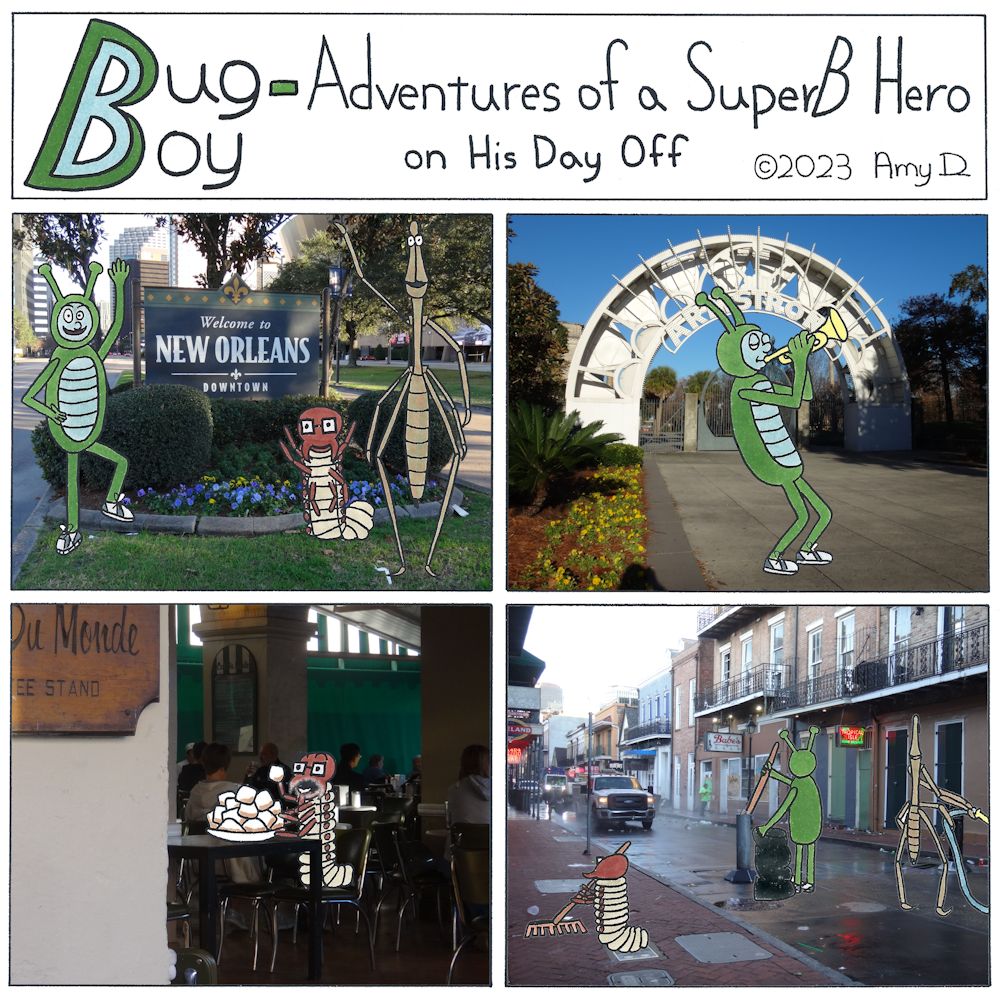 Bug Boy-Adventures of a SuperB Hero on His Day Off - New Orleans ©2023 Amy D / 1st Panel- Bug Boy, Seymour, and Will drawn into a real life photograph of the Welcome to New Orleans sign 2nd Panel- A somewhat sneaky looking photograph of the Cafe du Monde