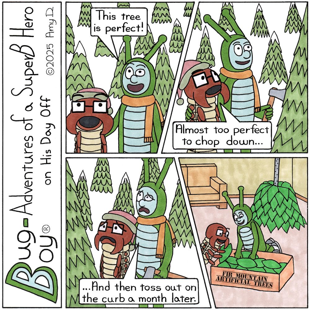 Bug Boy®-Adventures of a SuperB Hero on His Day Off / “Real” Tree ©2025 Amy D / First Panel- Bug Boy &amp; Seymour are standing in the middle of a forest...