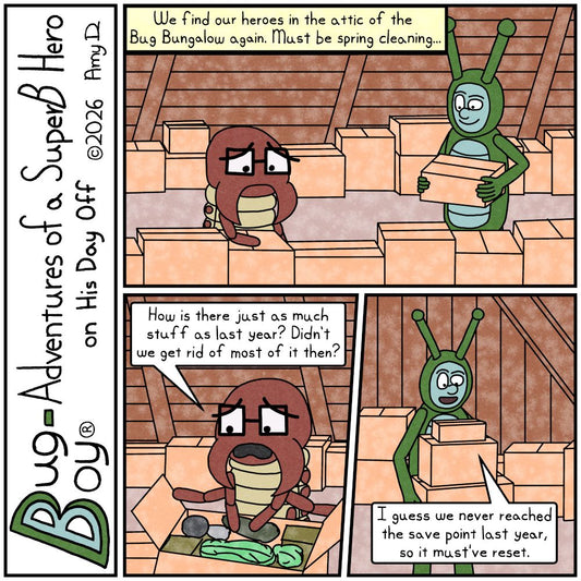 Bug Boy®-Adventures of a SuperB Hero on His Day Off / Save Point ©2026 Amy D / First Panel- Bug Boy & Seymour in the attic of the Bug Bungalow. They’re sur...