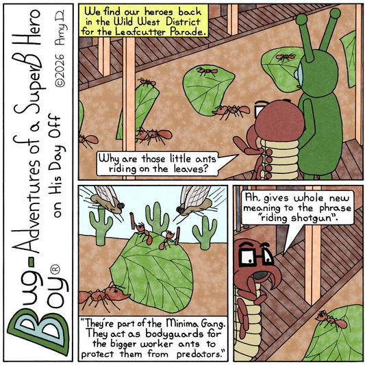 Bug Boy®-Adventures of a SuperB Hero on His Day Off / Leafcutter ©2026 Amy D / First Panel- Bug Boy & Seymour standing in what looks like an old west town...