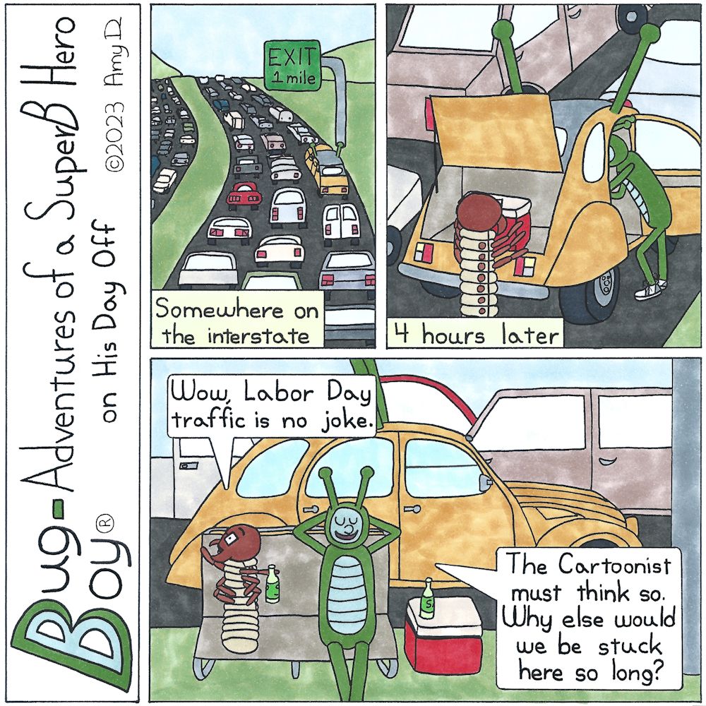 Bug Boy®-Adventures of a SuperB Hero’s Best Friend on His Day Off - Traffic ©2023 Amy D / 1st Panel- Bumper to bumper traffic on a highway. The Bugmobile stuck right in the middle of it. Narrator: Somewhere on the interstate 2nd Panel- The traffic is...